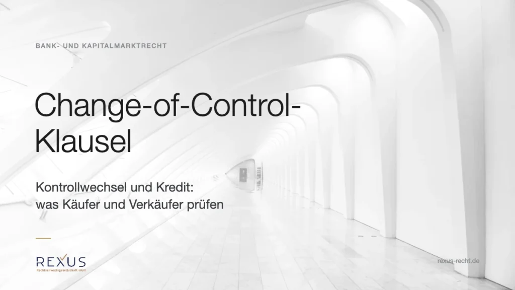 Change-of-Control-Klausel im Kreditvertrag: Kontrollwechsel beim Unternehmenskauf