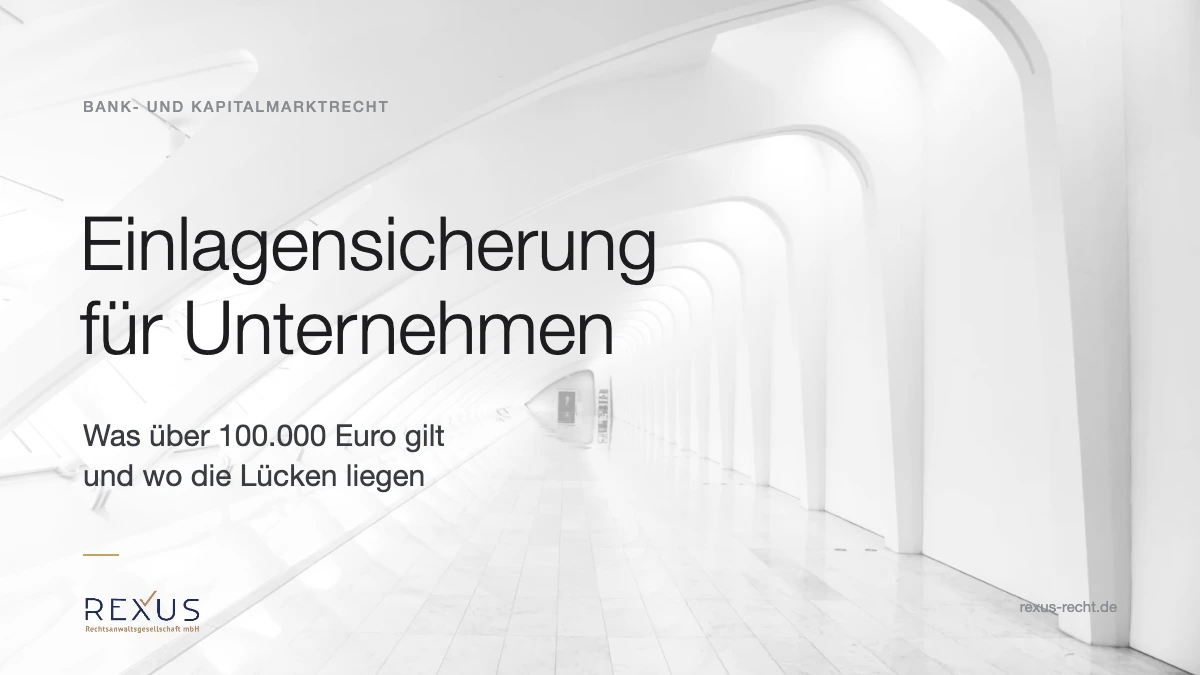 Einlagensicherung für Unternehmen Einlagensicherung für Unternehmen: gesetzlicher Schutz, freiwillige Sicherung und Grenzen über 100.000 Euro