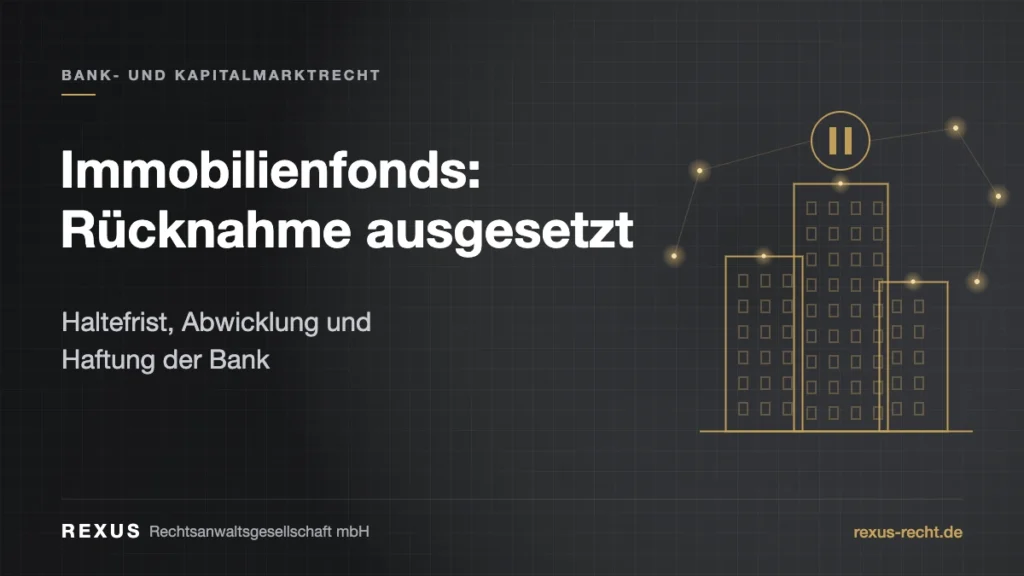 Immobilienfonds Rücknahme ausgesetzt: Rechte der Anleger