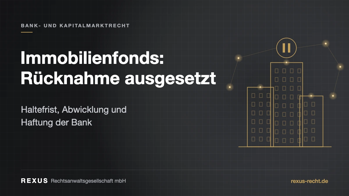 Immobilienfonds Rücknahme ausgesetzt: Rechte der Anleger