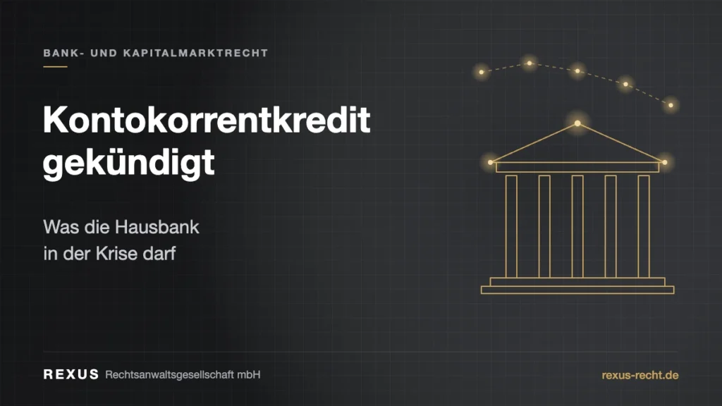 Kontokorrentkredit gekündigt: Was die Hausbank in der Krise darf