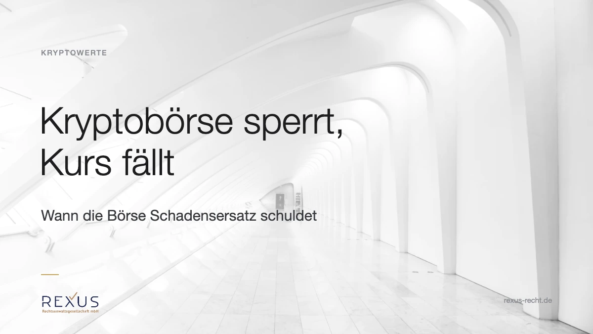 Kryptobörse Schadensersatz bei Kontosperre Kryptobörse Schadensersatz: Kursverlust während einer Kontosperre