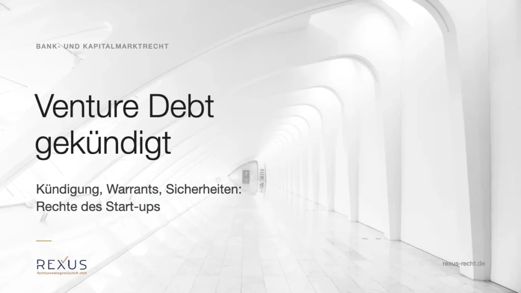 Venture Debt gekündigt: Rechte des Start-ups bei Kündigung und Warrants