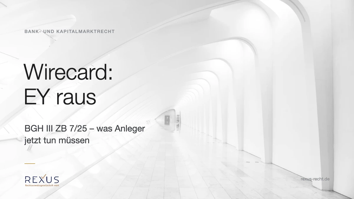 Wirecard EY Wirecard EY: BGH III ZB 7/25 schließt Ansprüche gegen EY aus dem Musterverfahren aus
